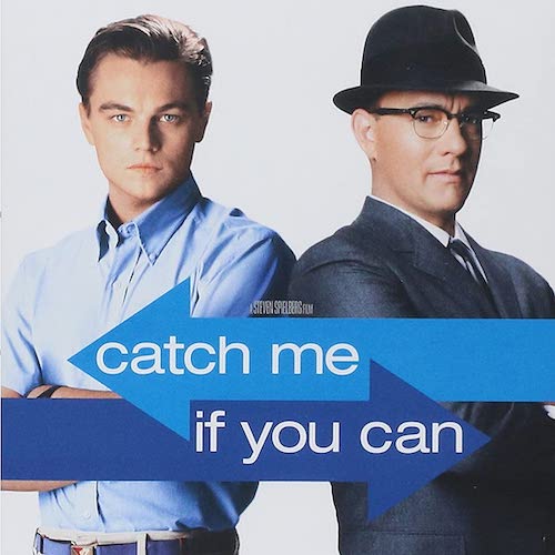 Catch Me If You Can is a 2002 American biographical crime comedy-drama film directed and produced by Steven Spielberg and starring Leonardo DiCaprio and Tom Hanks